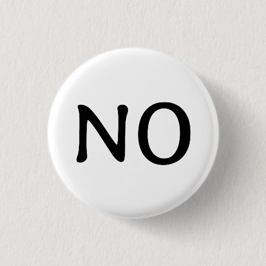 Das Wort Nein Statement Text Minimalist Schwarz We Button (Vorderseite)