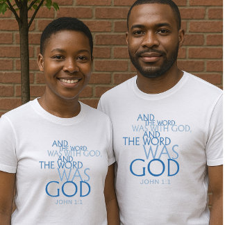 „Das Wort war Gott“ Johannes 1:1 Unisex T-Shirt
