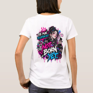 Das würde ich mir anhören?Noch nicht geboren Fraue T-Shirt
