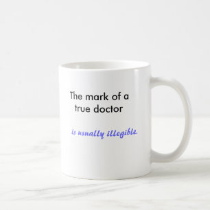 Das Zeichen eines echten Arztes ist normalerweise  Kaffeetasse