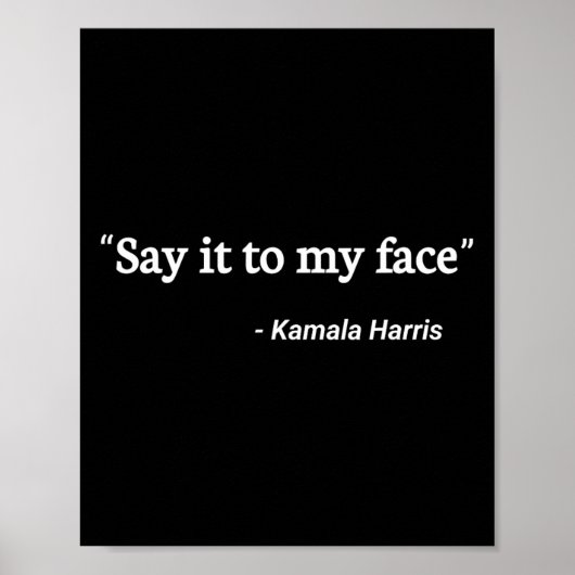 Das Zitat von Kamala Harris 2 Poster (Vorne)