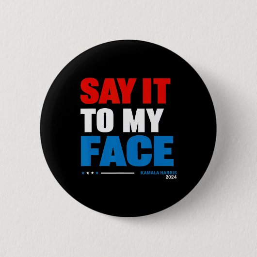 Das zu meinen Gesichtern Kamala Harris-Präsidentsc Button (Vorderseite)