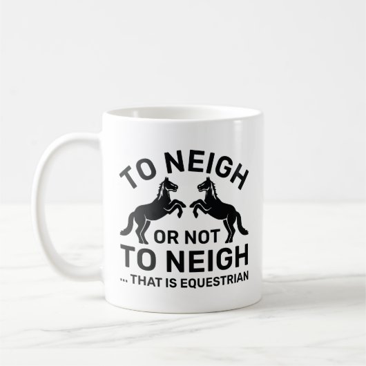 Das zu neigen oder nicht zu neigen ist Reittier Kaffeetasse (Links)