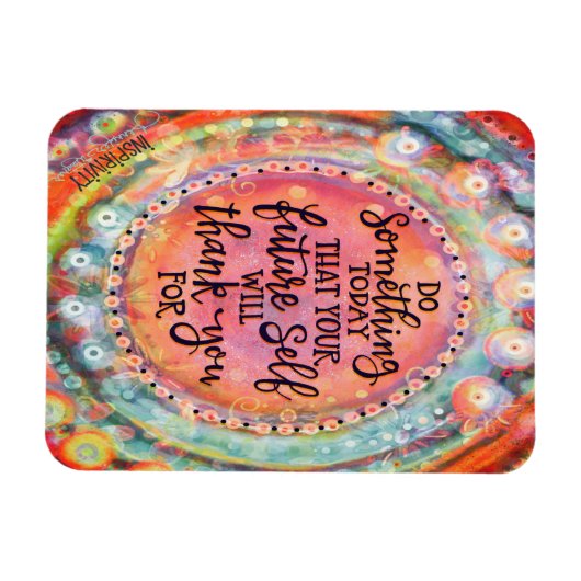 Das zukünftige Selbst wird Ihnen danken Magnet (Horizontal)