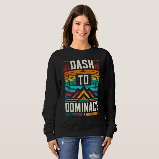 Dash to Dominance Sweatshirt (Vorne ganz)