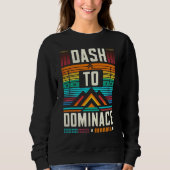 Dash to Dominance Sweatshirt (Vorderseite)