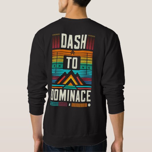 Dash to Dominance Sweatshirt (Rückseite)