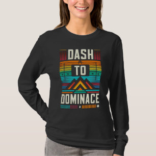 Dash to Dominance T-Shirt