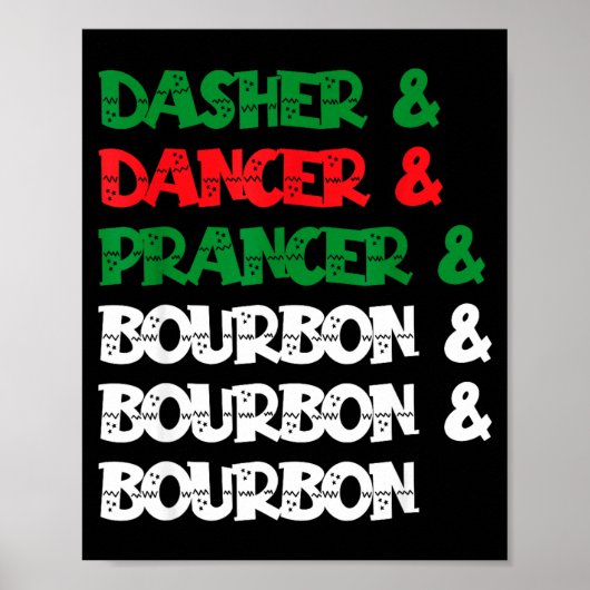 Dasher Dancer Prancer &amp; Bourbon Christmas Funn Poster (Vorne)