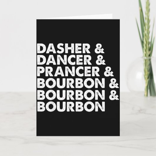 Dasher Dancer Prancer &amp; Bourbon Christmas Holi Karte (Vorderseite)