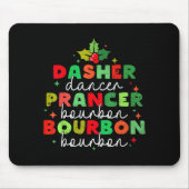 Dasher Dancer Prancer & Bourbon Christmas Holi Mousepad (Vorne)