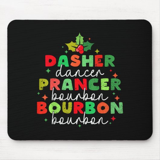 Dasher Dancer Prancer &amp; Bourbon Christmas Holi Mousepad (Vorne)