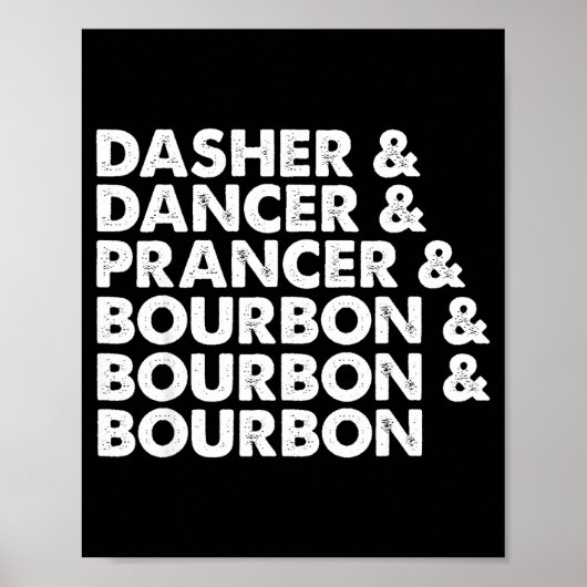 Dasher Dancer Prancer &amp; Bourbon Christmas Holi Poster (Vorne)