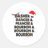 Dasher Dancer Prancer &amp; Bourbon Christmas Holi Runder Aufkleber (Vorderseite)
