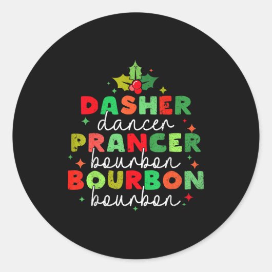 Dasher Dancer Prancer & Bourbon Christmas Holi Runder Aufkleber (Vorderseite)