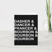 Dasher Dancer Prancer & Bourbon Funny Christma Karte (Vorderseite)