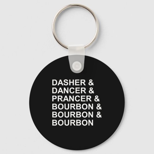 Dasher Dancer Prancer & Bourbon Lustiger Chris Schlüsselanhänger (Vorderseite)