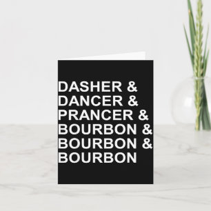 Dasher Dancer Prancer & Bourbon Lustiger Weihn Karte
