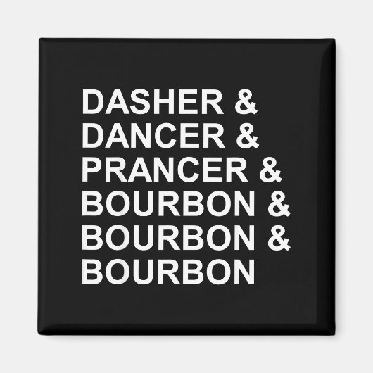 Dasher Dancer Prancer & Bourbon Lustiges Chris Magnet (Vorne)