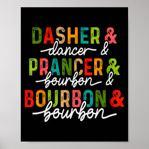 Dasher Dancer Prancer & Bourbon Weihnachtsfeie Poster