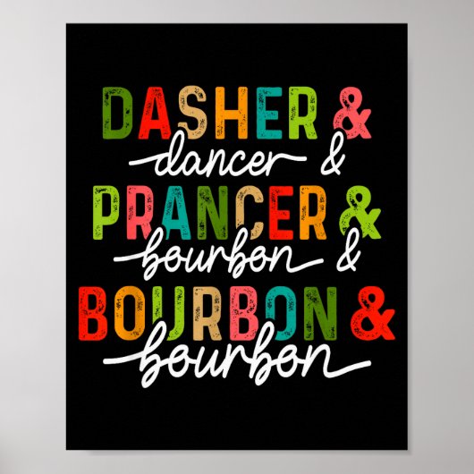 Dasher Dancer Prancer & Bourbon Weihnachtsfeie Poster (Vorne)