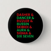 Dasher Dancer Prancer & Rizzler 67 Funny Kids Button (Vorderseite)