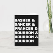 Dasher Dancer Prancer And Bourbon Christmas Holida Karte (Vorderseite)
