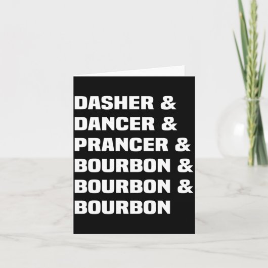 Dasher Dancer Prancer And Bourbon Christmas Holida Karte (Vorderseite)