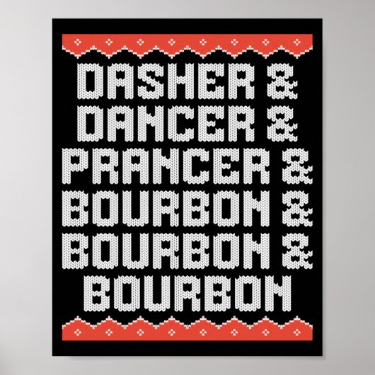 Dasher Dancer Prancer And Bourbon Christmas Holida Poster (Vorne)
