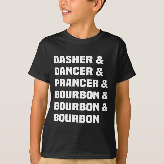 Dasher Dancer Prancer And Bourbon Christmas Holida T-Shirt (Vorderseite)