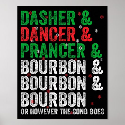 Dasher Dancer Prancer And Bourbon Christmas Xmas H Poster (Vorne)