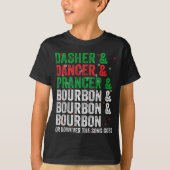 Dasher Dancer Prancer And Bourbon Christmas Xmas H T-Shirt (Vorderseite)