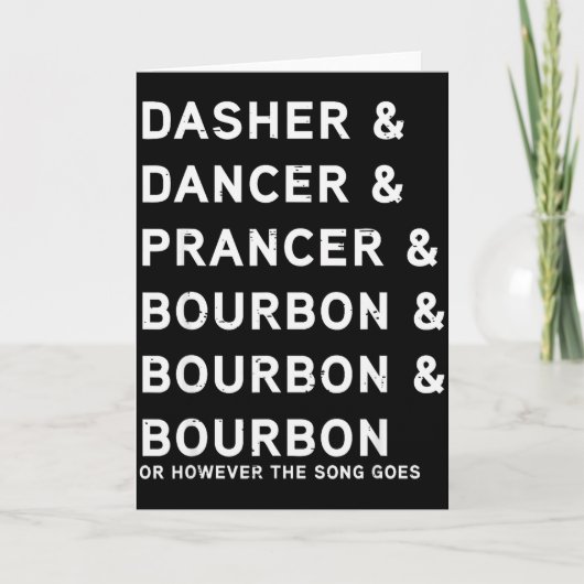 Dasher Dancer Prancer And Bourbon Funny Christmas Karte (Vorderseite)