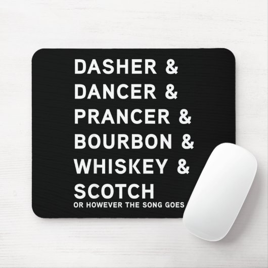 Dasher Dancer Prancer And Bourbon Whiskey Funny Ch Mousepad (Mit Mouse)