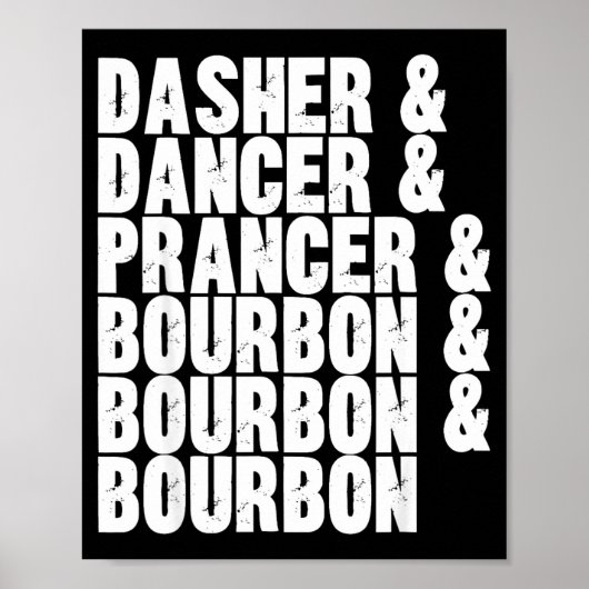 Dasher Dancer Prancer And Bourbon Whiskey Funny Ch Poster (Vorne)