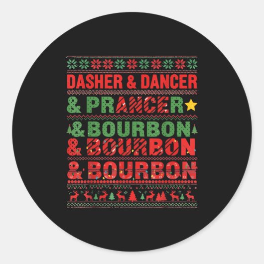 Dasher Dancer Prancer And Bourbon Whiskey Funny Ch Runder Aufkleber (Vorderseite)