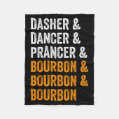 Dasher Dancer Prancer Bourbon Christmas Funny Holi Fleecedecke (Vorderseite)