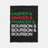 Dasher Dancer Prancer Bourbon Christmas Funny Holi Fleecedecke (Vorderseite)