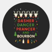 Dasher Dancer Prancer Bourbon Christmas Funny Holi Runder Aufkleber (Vorderseite)