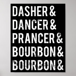 Dasher Dancer Prancer Bourbon Feiertag Scherz Chri Poster