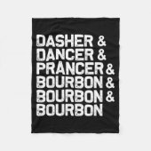 Dasher Dancer Prancer Bourbon Funny Christmas Sant Fleecedecke (Vorderseite)