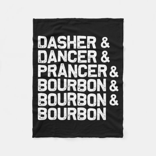 Dasher Dancer Prancer Bourbon Funny Christmas Sant Fleecedecke (Vorderseite)