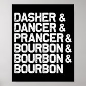 Dasher Dancer Prancer Bourbon Funny Christmas Sant Poster (Vorne)