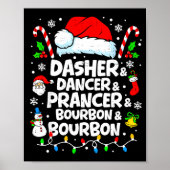 Dasher Dancer Prancer Bourbon Funny Christmas Sant Poster (Vorne)