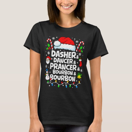 Dasher Dancer Prancer Bourbon Funny Christmas Sant T-Shirt (Vorderseite)