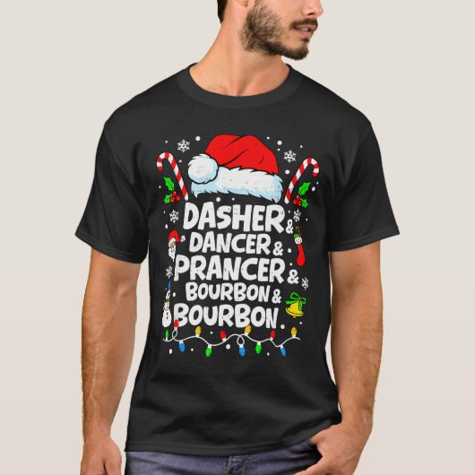 Dasher Dancer Prancer Bourbon Funny Christmas Sant T-Shirt (Vorderseite)