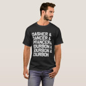 Dasher Dancer Prancer Bourbon Funny Christmas Sant T-Shirt (Vorne ganz)