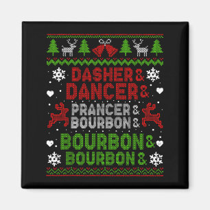 Dasher Dancer Prancer Bourbon Hässliches Weihnacht Magnet