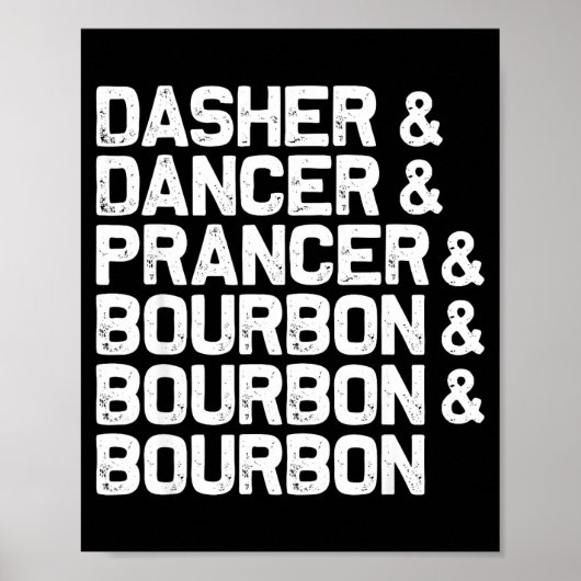 Dasher Dancer Prancer Bourbon Lustig Weihnachten S Poster (Vorne)