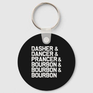 Dasher Dancer Prancer Bourbon Lustige Weihnachten  Schlüsselanhänger